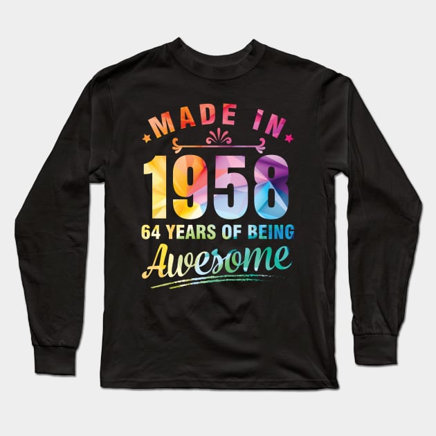 Made In 1958 Happy Birthday Me You 64 Years Of Being Awesome Long Sleeve T-Shirt by bakhanh123